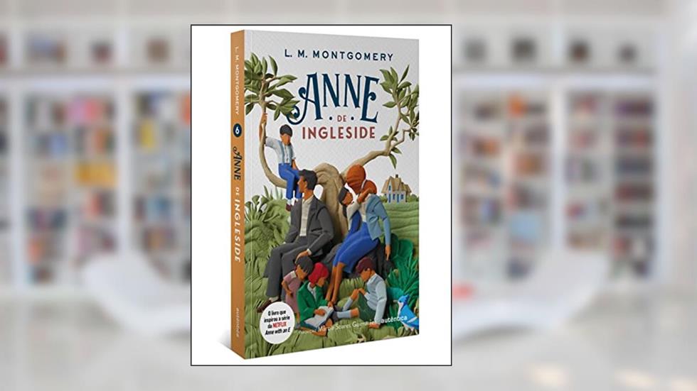 Anne de Ingleside (Texto integral - Clássicos Autêntica), do autor Lucy Maud Montgomery