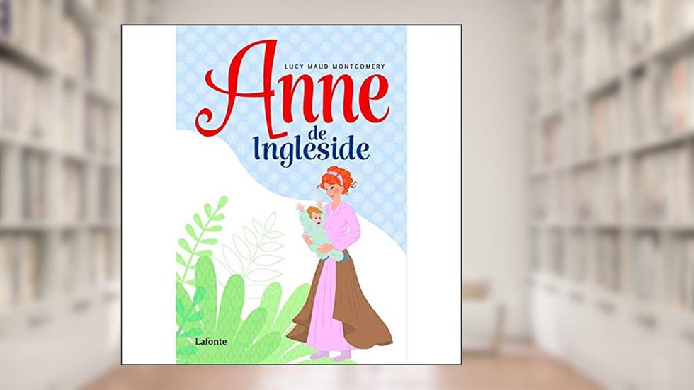 Anne de Ingleside, do autor Lucy Maud Montgomery