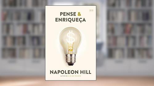 Capa de Pense & enriqueça, do autor Napoleon Hill