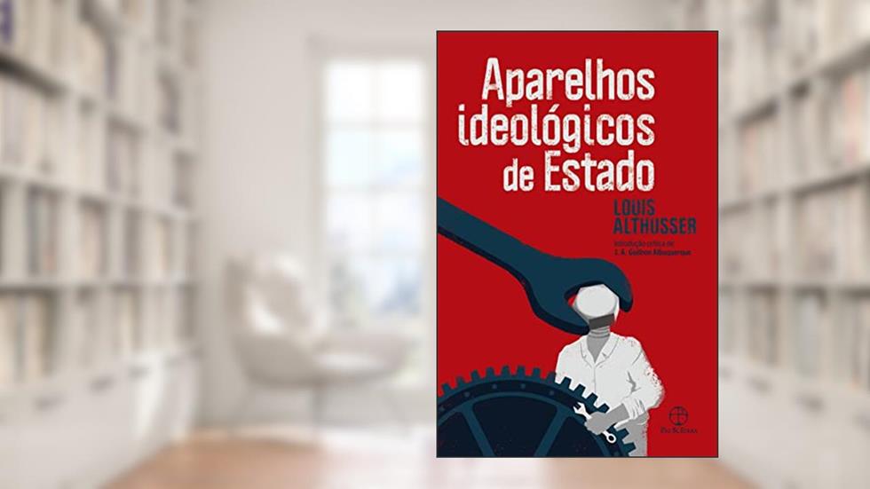 Aparelhos ideológicos de Estado, do autor Louis Althusser