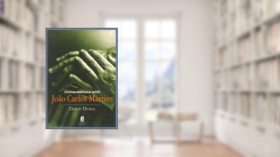 Conversations With Joao Carlos Martins, do autor David Dubal