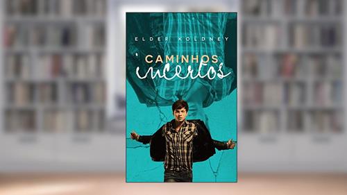 Capa de Caminhos Incertos, do autor Elder Koldney