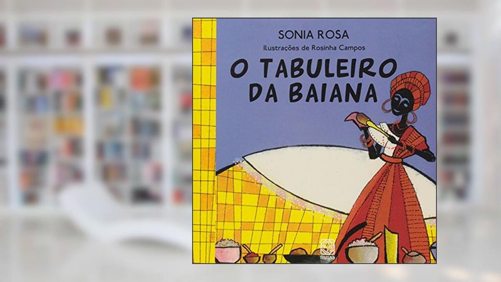 Tabuleiro da Baiana, do autor Sonia Rosa