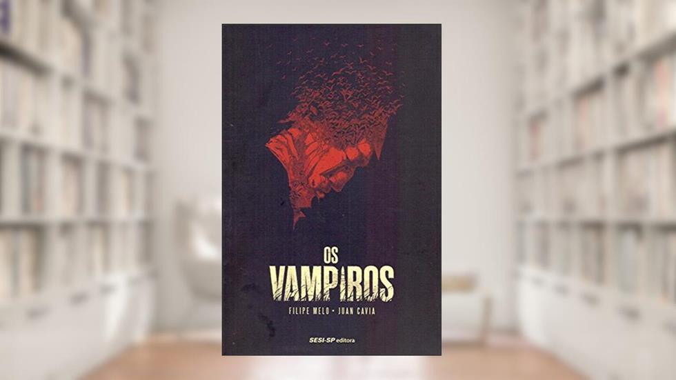 Os Vampiros, do autor Filipe Melo
