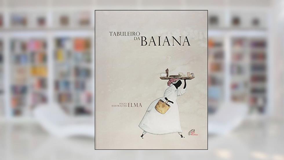 Tabuleiro da baiana, do autor Elma Maria Fonseca de Lima