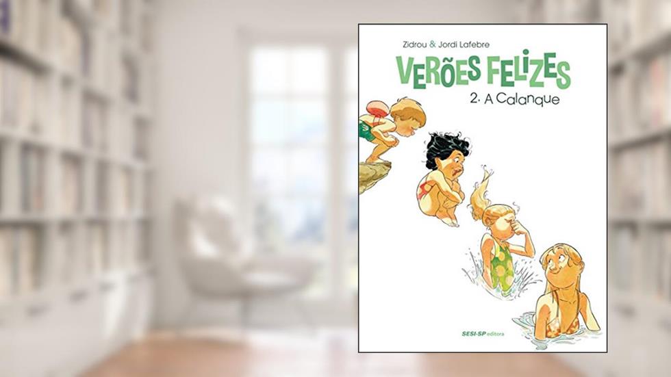 Verões Felizes 2 - A Calanque, do autor Jordi Lafebre