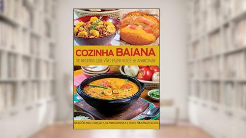 Capa de Cozinha baiana: 50 Receitas que Vão Fazer Você se Apaixonar, do autor Editora Escala