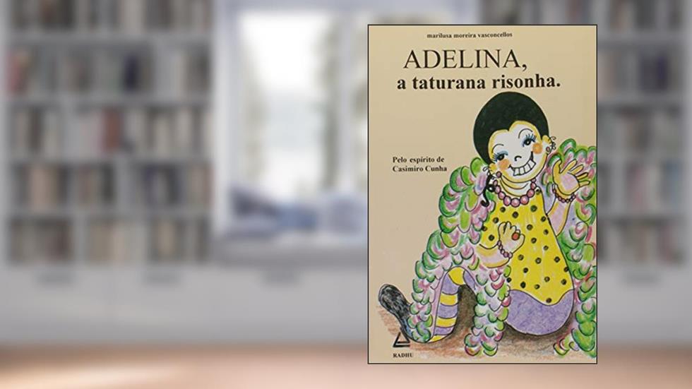 Adelina, a Taturana Risonha, do autor Marilusa Moreira Vasconcellos