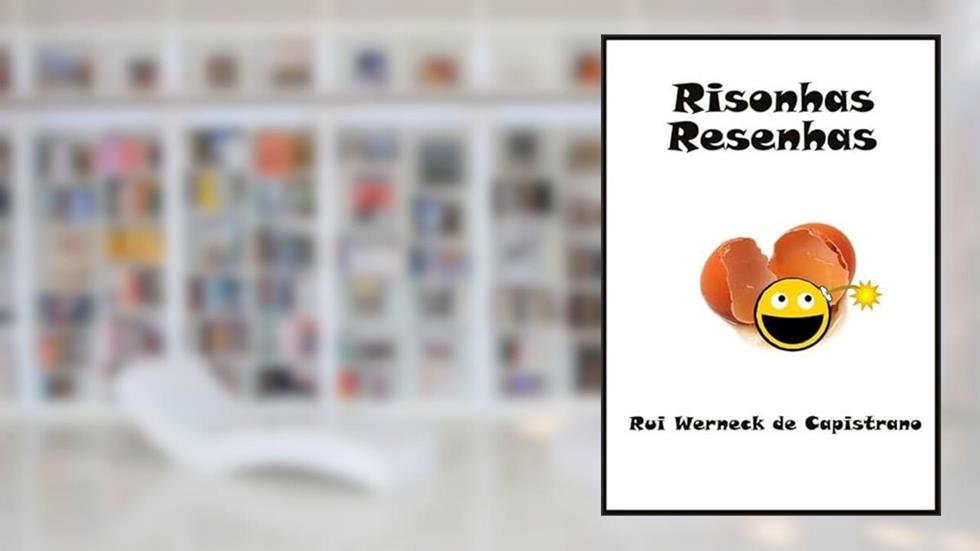 Risonhas Resenhas, do autor Rui Werneck De Capistrano