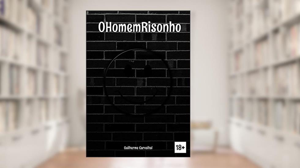 O Homem Risonho e Outras Histórias, do autor Guilherme Carvalhal
