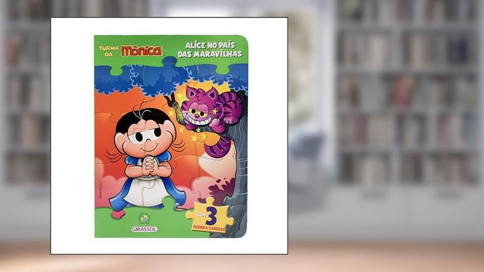 Turma da Mônica Livro Quebra-Cabeças - Alice no País das Maravilhas: Com 3 quebra-cabeças, do autor Paula Furtado
