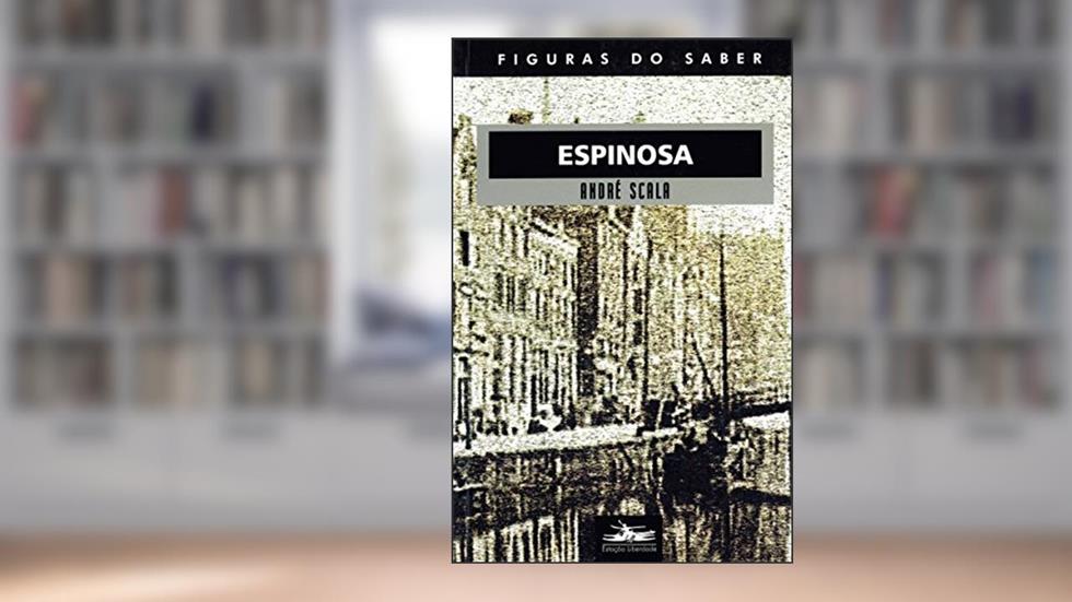 Espinosa: 5, do autor André Scala