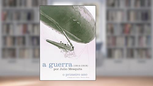Capa de A guerra - 1914-1918 - 4 volumes, do autor Julio Mesquita