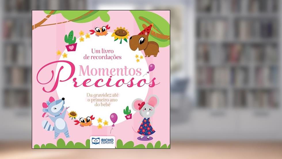 Um Livro de Recordações: Momentos Preciosos - Meninas, do autor Eduardo Starke