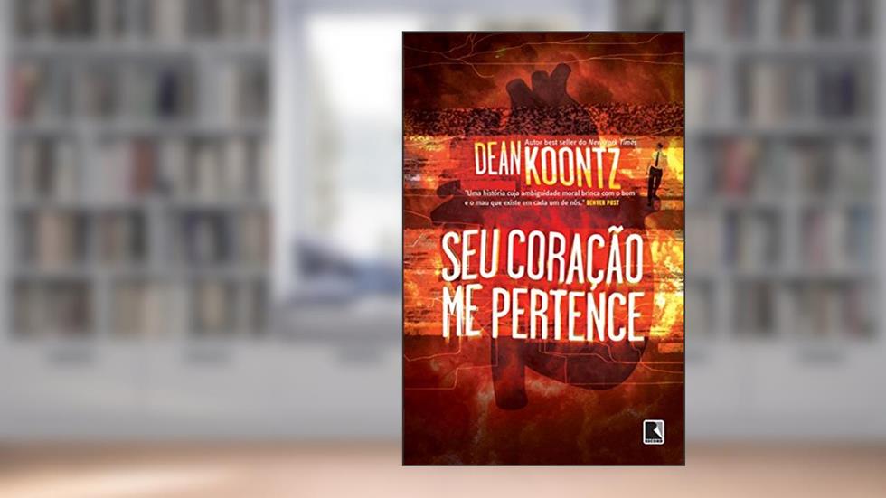 Seu coração me pertence, do autor Dean R. Koontz