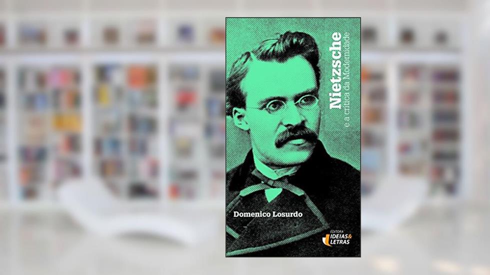 Nietzsche e a Crítica da Modernidade, do autor Domenico Losurdo