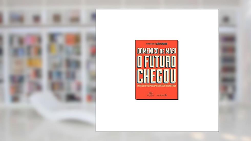 O futuro chegou, do autor Domenico de Mais