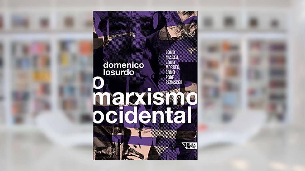 O marxismo ocidental: como nasceu, como morreu, como pode renascer, do autor Domenico Losurdo