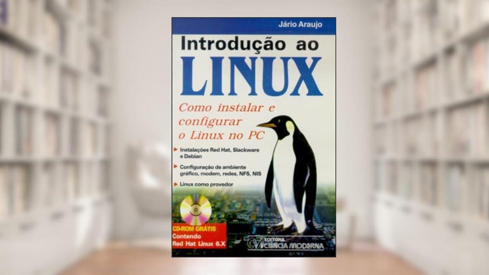 Introducao ao Linux - Como Instalar e Configurar o Linux no Pc - 1, do autor Araujo