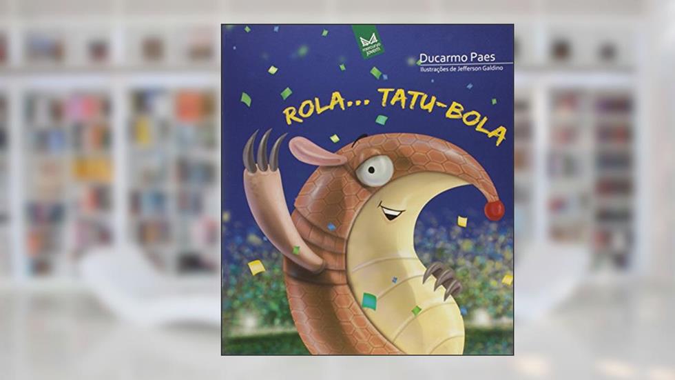 Rola... Tatu Bola, do autor Ducarmo Paes