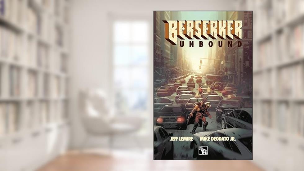 Berserker unbound, do autor Jeff Lemire; Mike Jr. Deodato