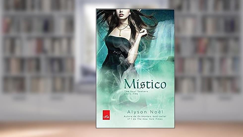 Místico - Volume 3, do autor Alyson Noël