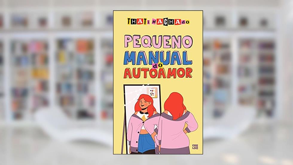 Pequeno Manual do Autoamor, do autor Thati Machado