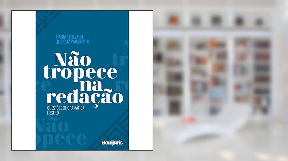 Não tropece na redação: questões de gramática e estilo, do autor Maria Tereza de Queiroz Piacentini