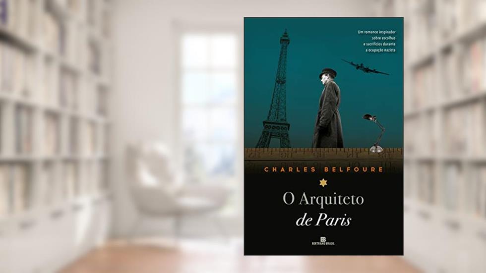 O arquiteto de Paris, do autor Charles Belfoure