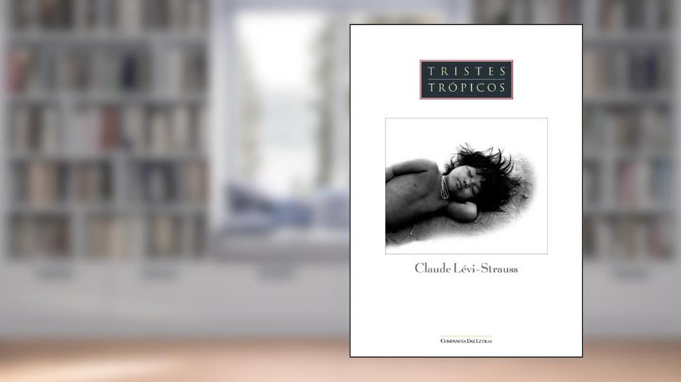 Tristes trópicos, do autor Claude Lévi-Strauss
