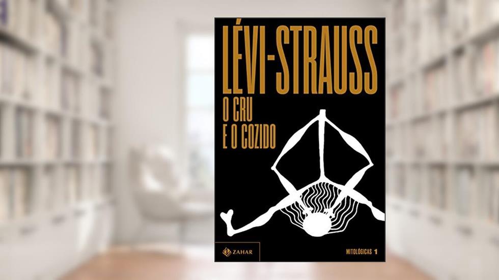 O cru e o cozido: 1, do autor Claude Lévi-Strauss