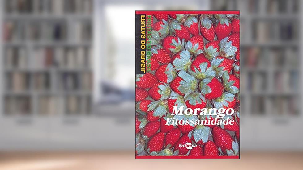 Morango - Fitossanidade, do autor Embrapa