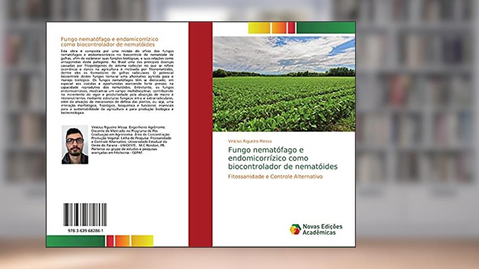 Fungo nematófago e endomicorrízico como biocontrolador de nematóides: Fitossanidade e Controle Alternativo, do autor Vinícius Rigueiro Messa