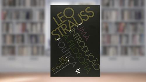 Capa de Uma Introdução à Filosofia Política. Dez Ensaios, do autor Leo Strauss