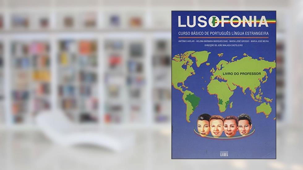 Lusofonia curso basico Livro do Professor: Livro do professor 1, do autor Antonio Avelar