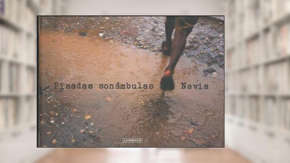 PISADAS SONÁMBULAS: LUSOFONÍAS, do autor José Manuel Navia