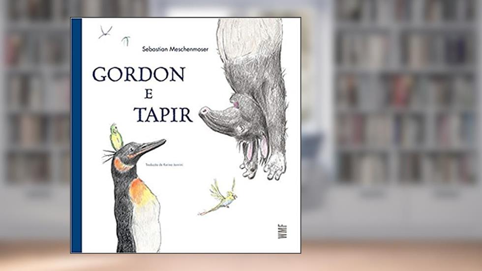 Gordon e Tapir, do autor Sebastian Meschenmoser
