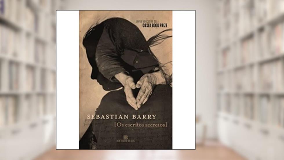 Os escritos secretos, do autor Sebastian Barry