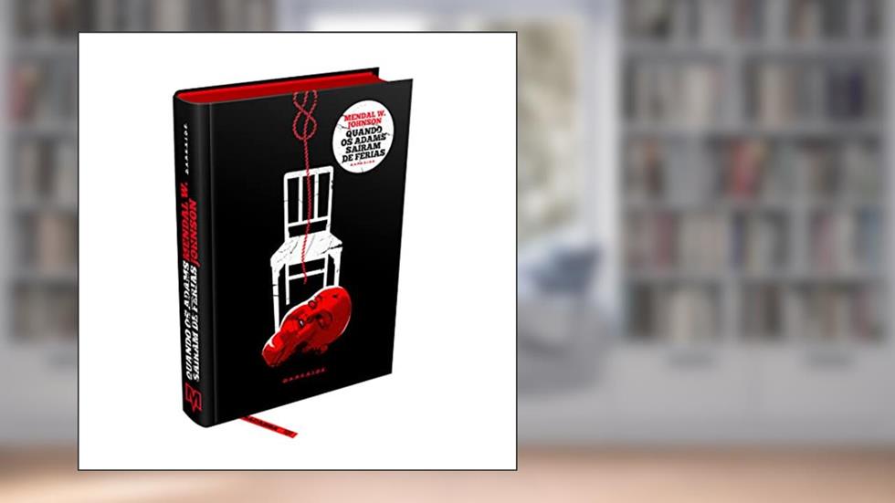 Quando os Adams Saíram de Férias, do autor Mendal W. Johnson