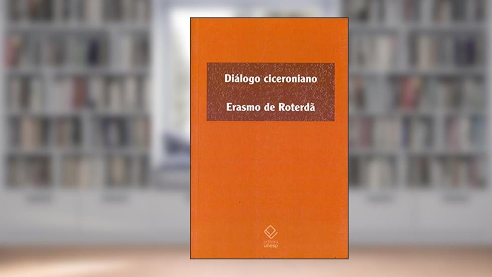 Diálogo ciceroniano, do autor Erasmo de Roterda