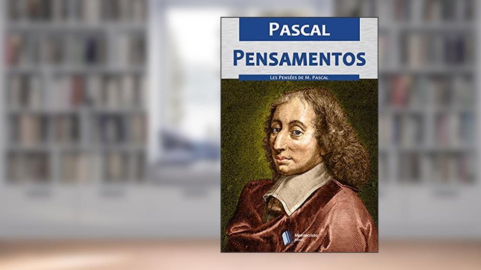 Pensamentos, do autor Pascal