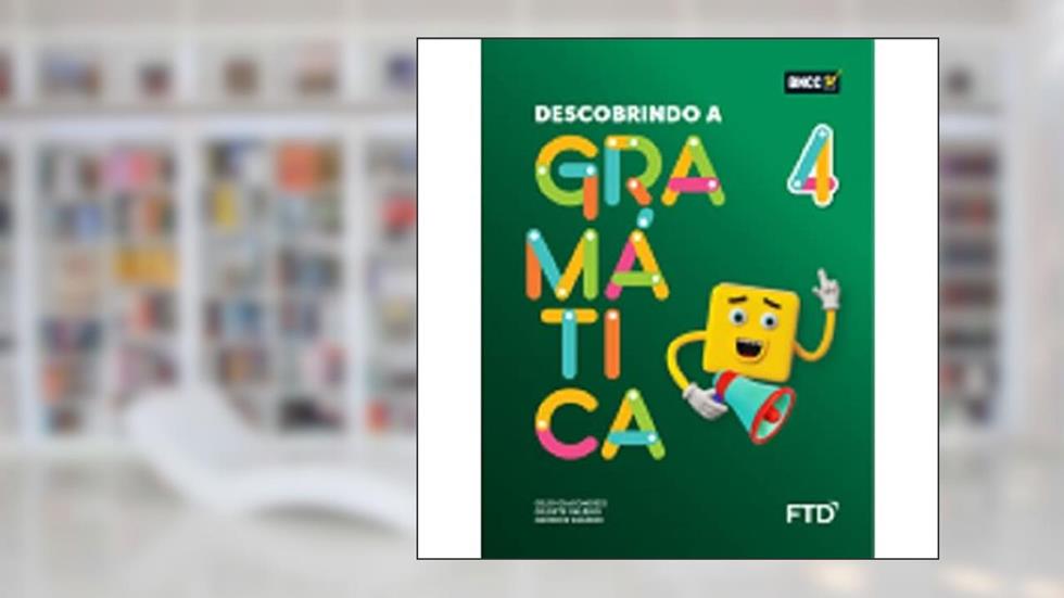 Descobrindo a Gramática - 4º ano, do autor Gilio Giacomozzi; Geonice Valério; Gildete Valério