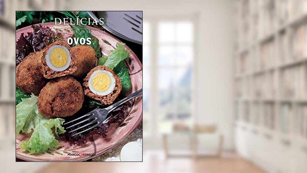 Delícias : Ovos, do autor Benedetto Rillo