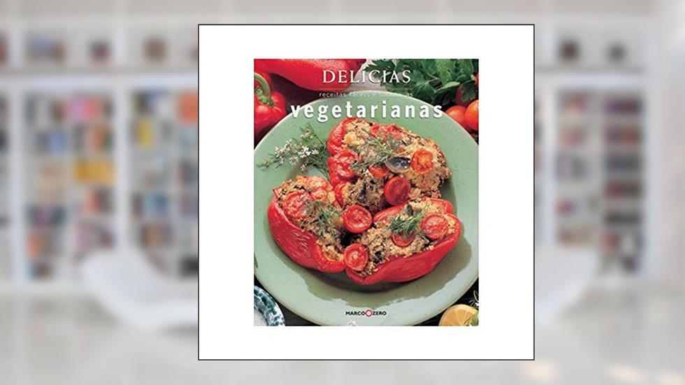 Delícias : Vegetarianas, do autor Benedetto Rillo