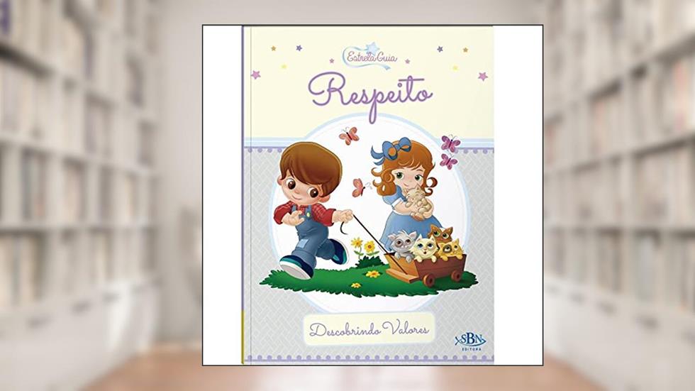 Descobrindo Valores: Respeito (Estrela Guia), do autor Suelen Katerine A. Santos