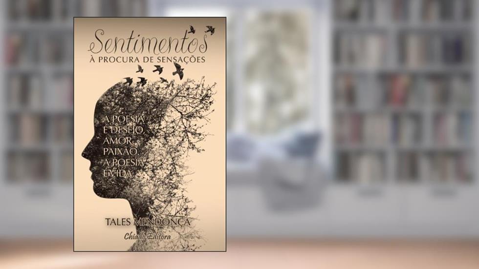 Sentimentos à procura de sensações, do autor Tales Mendonça
