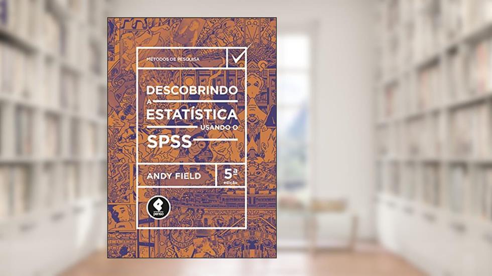 Descobrindo a Estatística Usando o SPSS, do autor Andy Field