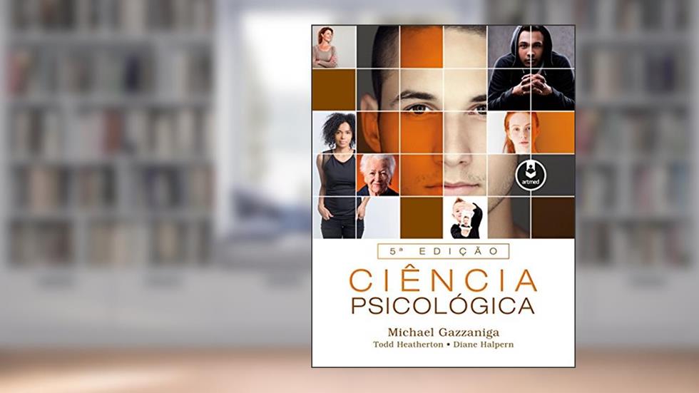 Ciência Psicológica, do autor Michael Gazzaniga; Todd Heatherton; Diane Halpern