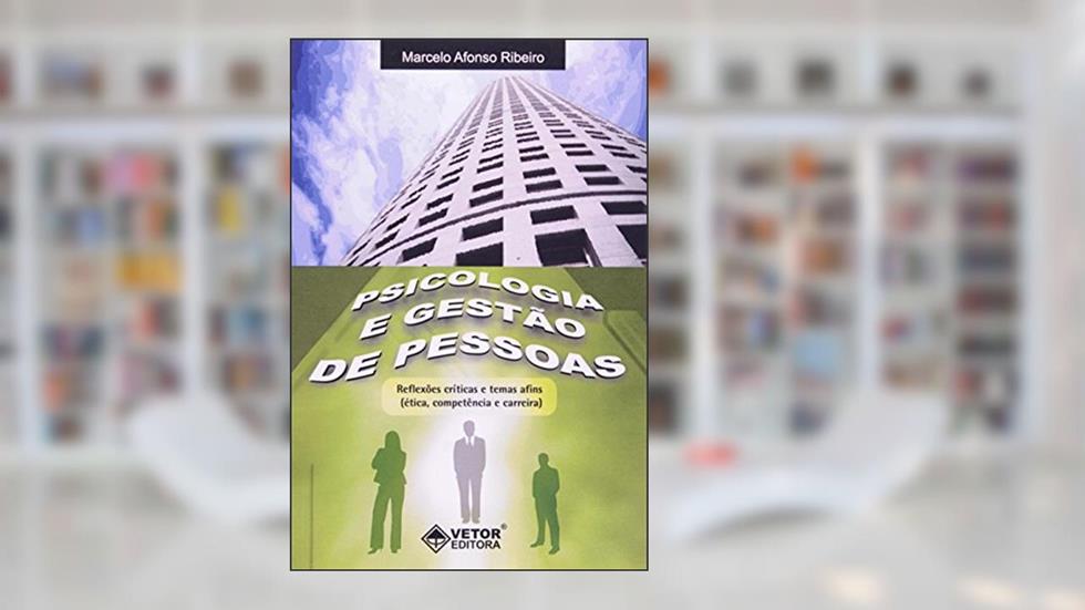 Psicologia e Gestao de Pessoas. Reflexoes Criticas e Temas Afins, do autor Marcelo Afonso Ribeiro