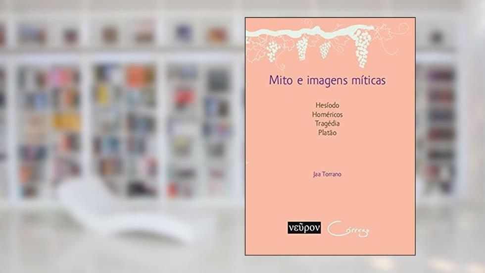 Mito e imagens míticas, do autor Jaa Torrano